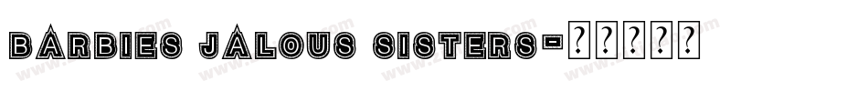 Barbies Jalous Sisters字体转换
